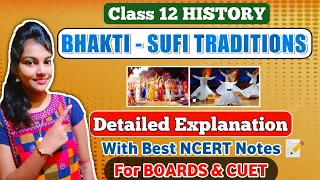 Bhakti sufi traditions class 12 history | chapter - 6 | detailed and easy explanation | with notes📝