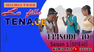 LA FILLE TENACE  PART 40. WILMIX PROD FEYTON 2022