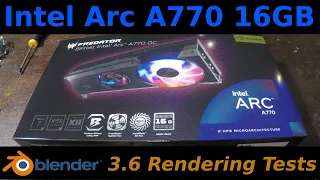 Intel Arc A770 16 GB for Blender 3.6 Rendering | Render Speed Testing