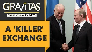 Gravitas: Joe Biden calls Vladimir Putin a 'killer'