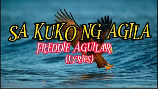 Sa Kuko Ng Agila- Freddie Aguilar(lyrics)