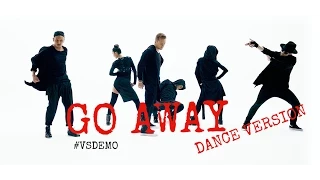 #vsdemo Влад Соколовский - GO AWAY (Dance Video)
