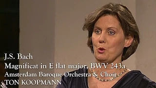 Bach: Magnificat in E flat major, BWV 243a (Ton Koopman, Amsterdam Baroque Orchestra)