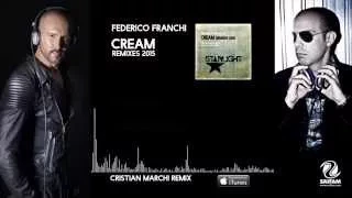 Federico Franchi - Cream 2015 Remixes (Cristian Marchi Remix / Raf Marchesini Remix)