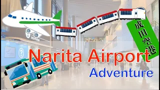 Narita Airport Terminal 1 Adventure