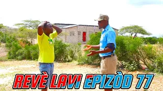 REVÈ LAVI FULL EP# 77 SA,  DEMA DIL PRAN BAL  EPOUTAN TA SANBLE SE CHELBE KI  PRAN BAL LA #BEGOM