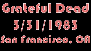 Grateful Dead 3/31/1983