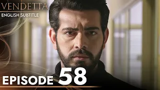 Vendetta - Episode 58 English Subtitled | Kan Cicekleri