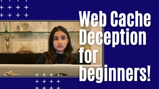 WEB CACHE DECEPTION FOR BEGINNERS!