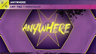 LNY TNZ - Anywhere (Ft. Andrew Galucki) [Lyric Video]