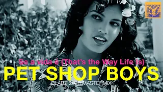 Pet Shop Boys - Se A Vida E (That's The Way Life Is) Blade 2023 Mastermix