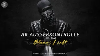 [FREE DL] AK AUSSERKONTROLLE Type Beat - "Blaues Licht" | prod. Sytros