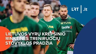 Lietuvos vyrų krepšinio rinktinės treniruočių stovyklos pradžia | 2024-06-03