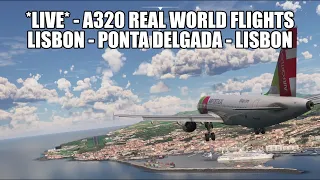 🔴 LIVE: A320 Real Ops - Lisbon to Ponta Delgada | Active Sky & Fenix A320, VATSIM & MSFS 2020