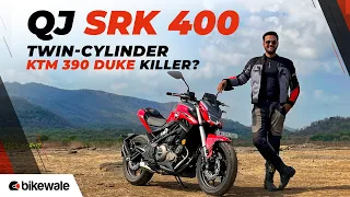 QJ SRK 400 Review | Should the KTM 390 Duke Be Worried? | BikeWale