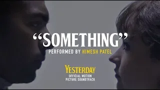 Yesterday -  "Something" Lyric Video (HD)