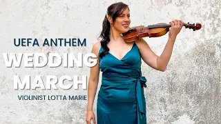 UEFA Theme as Wedding March l Violin Cover by Lotta Marie