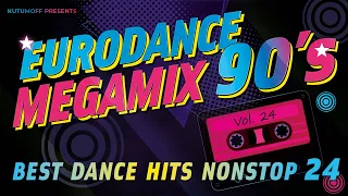Eurodance megamix 90s Vol. 24  |  Best Dance Hits 90s  |  Mixed by Kutumoff