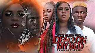 DEAD ON MY BED - AFRICAN MOVIE