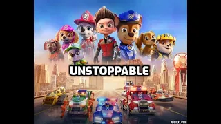 Paw patrol the movie amv unstoppable