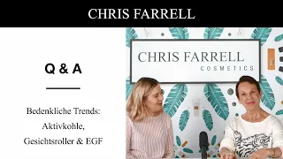 Bedenkliche Trends: Aktivkohle, Gesichtsroller, EGF I Q & A Chris Farrell