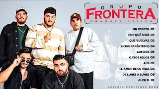 Grupo Frontera Mix 2024 | Las 10 Mejores Canciones de Grupo Frontera | Grupo Frontera Álbum Completo