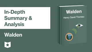 Walden by Henry David Thoreau | In Depth Summary & Analysis