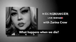 NECROMANCER LIVE SHOW | ZARINA CROW