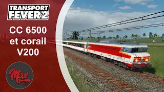 Transport Fever 2 : LP03 EP14 - CC 6500 et corail V200