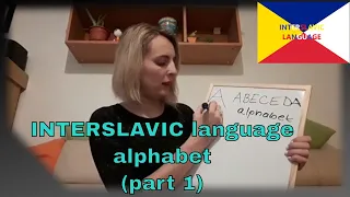 INTERSLAVIC language alphabet (part 1)