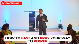 HOW TO FAST AND PRAY YOUR WAY TO POWER || APOSTLE MICHAEL OROKPO || #apostlemichaelorokpo