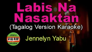 Labis Na Nasaktan - Jennelyn Yabu - HQ Karaoke