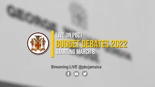 Budget Debates 2022/23 || March 8, 2022 || Live on PBCJ