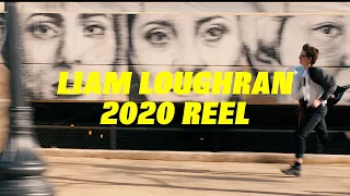 Liam Loughran 2020 Reel | Directing & Cinematography