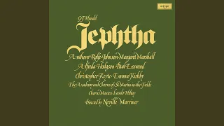 Handel: Jephtha, HWV 70, Act III - Ye Sacred Priests - Farewell, Ye Limpid Springs and Floods