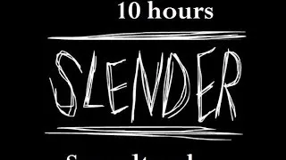 Slender Man Soundtrack 10 Hours