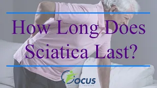 How Long Does Sciatica Last?