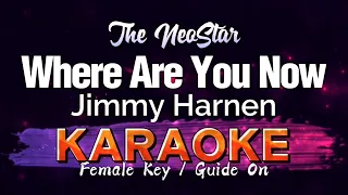 Where Are You Now - Jimmy Harnen (KARAOKE) Female Key