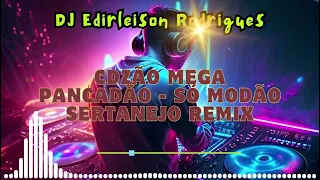 CDZão MEGA PANCADÃO - Só Modão Sertanejo Remix | ELETRONEJO [ REMIX 2024 ] #02
