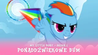 My Little Pony - Sezon 1 Odcinek 16 - Ponaddźwiękowe bum