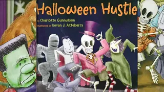 Halloween Hustle  By Charlotte Gunnufson Illu. By Kevan J. Atteberry  Children Book Read Aloud