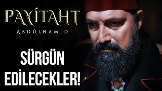 ''Sürgün hükmü, ifa edilsin!'' I Payitaht Abdülhamid 127. Bölüm