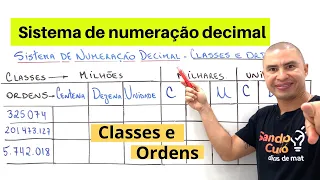 CLASSES e ORDENS | SISTEMA DE NUMERAÇÃO DECIMAL