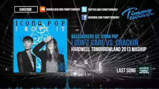 Bassjackers vs  Icona Pop   I Don't Care vs  Crackin Hardwell Tomorrowland 2013 Mashup