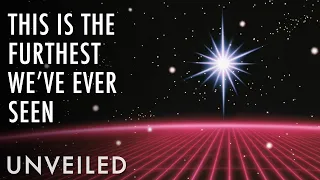 Did Scientists Just Discover the Most Distant Star Ever? | Unveiled