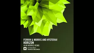 Hysteria!, Ferrin & Morris - Horizon Alan Morris (Extended Mix)-dhc