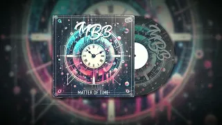 MB&B - Matter of Time