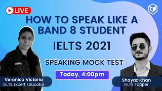 LeapScholar- How to Speak like a Band 8 Student | MOCK Speaking Test  | IELTS Speaking | IELTS 2021