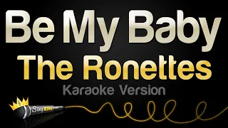 The Ronettes - Be My Baby (Karaoke Version)