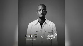 Bushmills Irish Whiskey x George the Poet